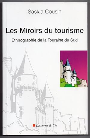 Les Miroirs du Tourisme : Ethnographie de la Touraine du Sud