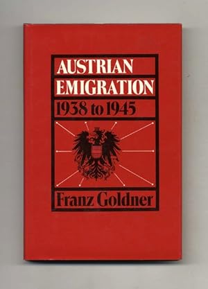 Austrian Emigration: 1938 to 1945