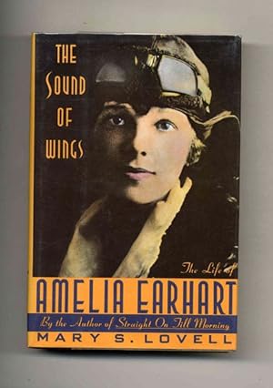 The Sound of Wings: The Little of Amelia Earhart -1st Edition/1st Printing