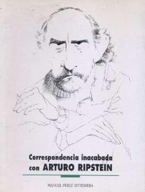 Image du vendeur pour CORRESPONDENCIA INACABADA CON ARTURO RIPSTEIN mis en vente par Librera Raimundo