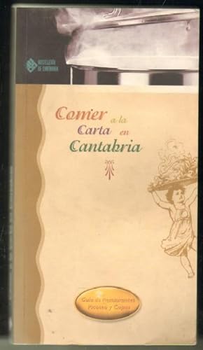 COMER A LA CARTA EN CANTABRIA. GUIA DE RESTAURANTES, PICOTEO Y COPAS