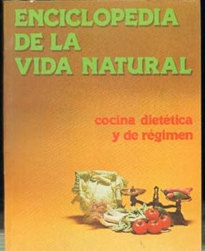 ENCICLOPEDIA DE LA VIDA NATURAL. COCINA DIETETICA Y DE REGIMEN. VOLUMEN III.