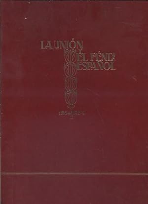 LA UNION Y EL FENIX ESPAÑOL 1864 - 1964