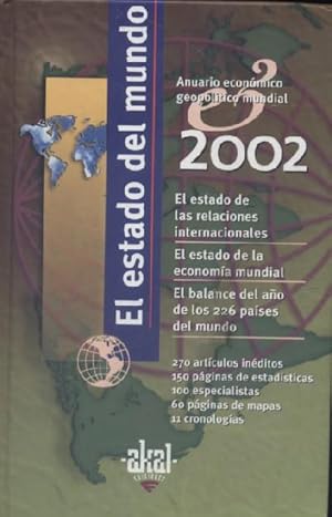 EL ESTADO DEL MUNDO 2002. ANUARIO ECONOMICO, GEOPOLITICO Y MUNDIAL