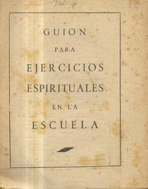 GUION PARA EJERCICIOS ESPIRITUALES EN LA ESCUELA