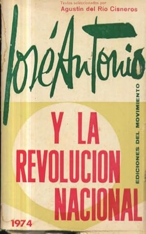 JOSE ANTONIO Y LA REVOLUCION NACIONAL