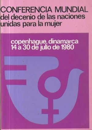 Image du vendeur pour CONFERENCIA MUNDIAL DEL DECENIO DE LA NACIONES UNIDAS PARA LA MUJER. COPENHAGUE, JULIO 1980 mis en vente par Librera Raimundo