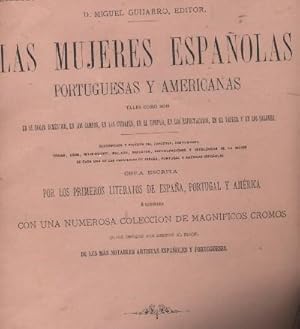 LAS MUJERES ESPAÑOLAS, PORTUGUESAS Y AMERICANAS TALES COMO SON EN EL HOGAR, CAMPOS, CIUDADES