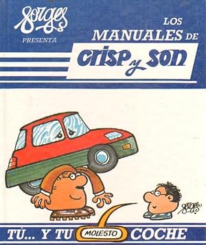 LOS MANUALES DE CRISP Y SON. TU Y TU MOLESTO COCHE.