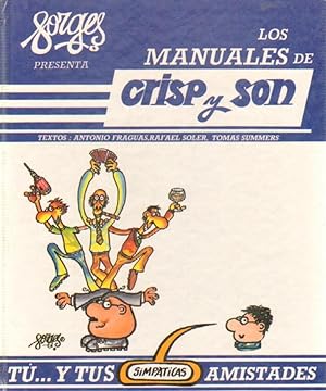 LOS MANUALES DE CRISP Y SON. TU Y TUS SIMPATICAS AMISTADES.