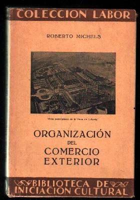 Image du vendeur pour ORGANIZACIN DEL COMERCIO EXTERIOR mis en vente par Librera Raimundo