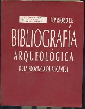 REPERTORIO DE BIBLIOGRAFIA ARQUEOLOGICA DE LA PROVINCIA DE ALICANTE I