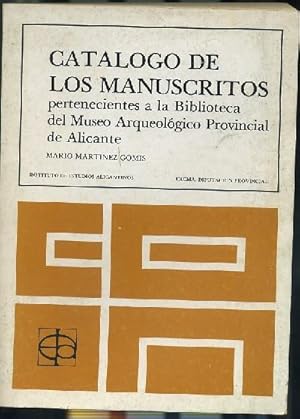 CATALOGO DE LOS MANUSCRITOS PERTENECIENTES A LA BIBLIOTECA DEL MUSEO ARQUEOLOGICO PROV DE ALICANTE