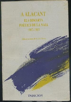 A ALACANT. ELS DIMARTS POETICS DE LA NAIA 1987-1989