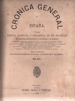 CRONICA GENERAL DE ESPAÑA. HISTORIA ILUSTRADA Y DESCRIPTIVA DE SUS PROVINCIAS: MALAGA