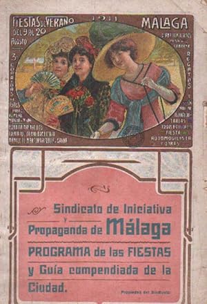 SINDICATO DE INICIATIVA Y PROPAGANDA DE MALAGA. PROGRAMA DE LAS FIESTAS Y GUIA COMPENDIADA