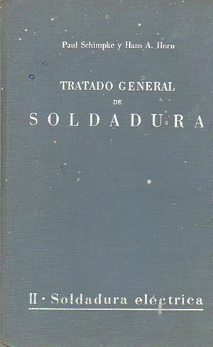 Imagen del vendedor de TRATADO GENERAL DE SOLDADURA. TOMO II: SOLDADURA ELECTRICA a la venta por Librera Raimundo