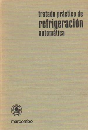 Seller image for TRATADO PRACTICO DE REFRIGERACION AUTOMATICA for sale by Librera Raimundo