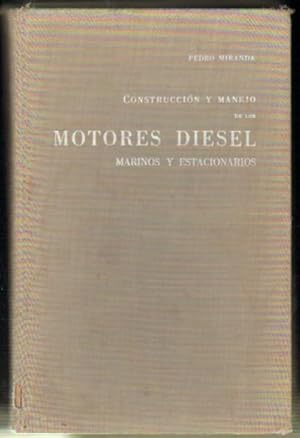 CONSTRUCCION Y MANEJO DE LOS MOTORES DIESEL MARINOS Y ESTACIONARIOS