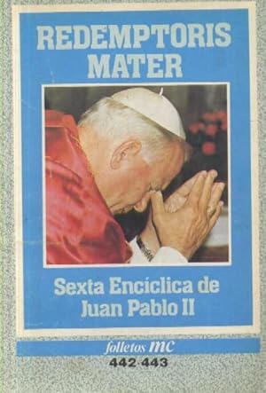 REDEMPTORIS MATER. SEXTA ENCICLICA DE JUAN PABLO II