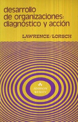 DESARROLLO DE ORGANIZACIONES: DIAGNOSTICO Y ACCION