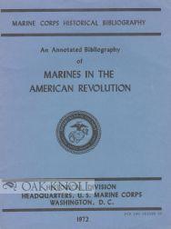 Bild des Verkufers fr ANNOTATED BIBLIOGRAPHY OF MARINES IN THE AMERICAN REVOLUTION.|AN zum Verkauf von Oak Knoll Books, ABAA, ILAB