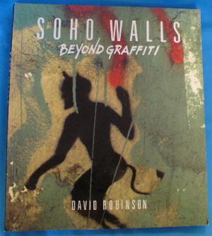 Bild des Verkufers fr Soho Walls: Beyond Graffiti zum Verkauf von Alhambra Books