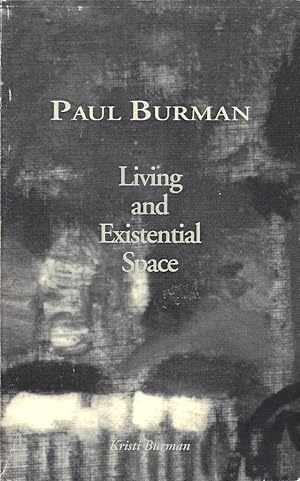 Paul Burman: Living and Existential Space