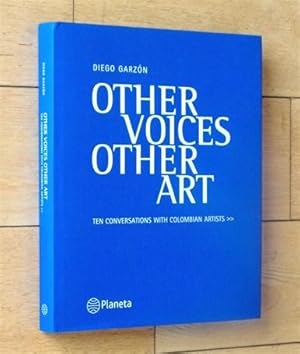 Other Voices Other Art: Ten Conversations with Colombian Artists