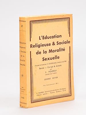 Seller image for L'Education Religieuse & Sociale de la Moralit Sexuelle. [ Trait contre l'Impuret par J. F. Osterwald ] for sale by Librairie du Cardinal