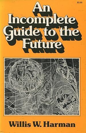 Seller image for An Incomplete Guide to the Future for sale by Kenneth A. Himber