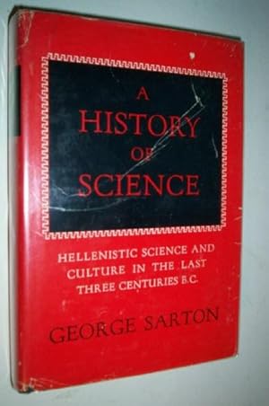 Imagen del vendedor de A History of Science, Volume 2 : Hellenistic Science and Culture in the Last Three Centuries B.C. a la venta por GH Mott, Bookseller