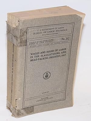 Wages and hours of labor in the slaughtering and meat-packing industry, 1917