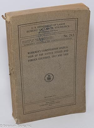 Workmen's Compensation Legislation of the United States and Foreign Countries, 1917 and 1918