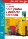 Image du vendeur pour Bricolaje. 10 ideas para pintar y decorar paredes mis en vente par AG Library