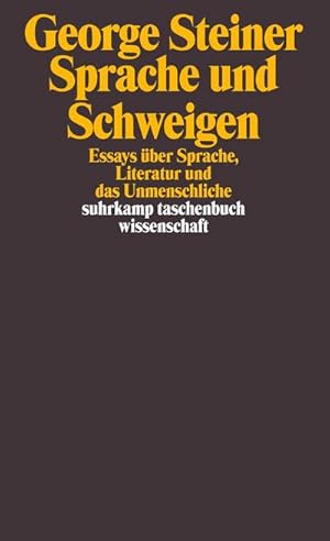 Bild des Verkufers fr Sprache und Schweigen : Essays ber Sprache, Literatur und das Unmenschliche zum Verkauf von AHA-BUCH GmbH