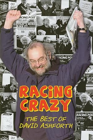 Seller image for RACING CRAZY - THE BEST OF DAVID ASHFORTH for sale by Sportspages