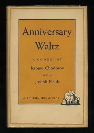 Anniversary Waltz [*SIGNED* by Chodorov]