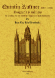 QUINTIN RUFINER (1871-1956): BIOGRAFIA Y ANALISIS DE LA OBRA DE UN MODESTO ORGANERO VALLISOLETANO