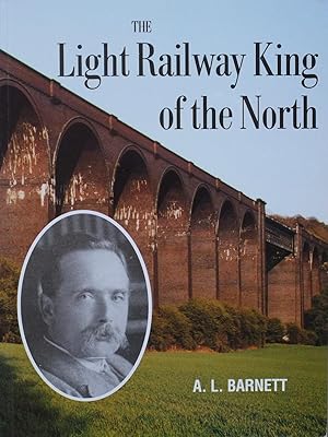 THE LIGHT RAILWAY KING OF THE NORTH