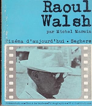 RAOUL WALSH - Cinéma d'aujourd'hui livre 63