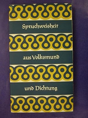 Image du vendeur pour Spruchweisheit - Aus Volksmund und Dichtung mis en vente par Buchantiquariat Uwe Sticht, Einzelunter.