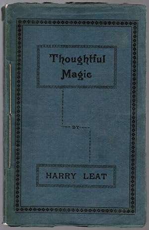 Image du vendeur pour Thoughtful Magic: Comprising a Number of Original Tricks, Humorous Patter, and Short Articles of General Interest mis en vente par Besleys Books  PBFA