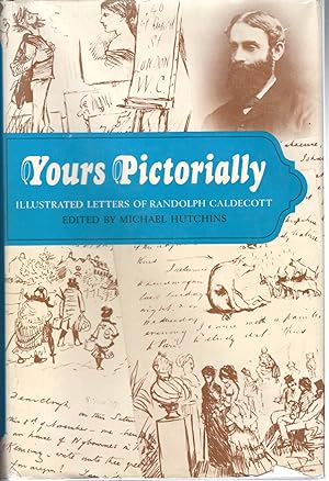 Immagine del venditore per Yours Pictorially: Illustrated Letters of Randolph Caldecott. venduto da Dorley House Books, Inc.