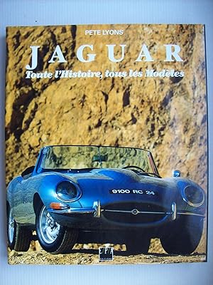 Seller image for Jaguar, toute l'histoire, tous les modles. for sale by Philippe Moraux