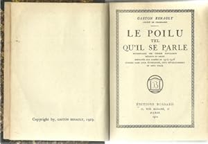 Seller image for Le poilu tel qu'il se parle (Dictionnaire des Termes Populaires Recents et Neufs Employes aux Armees en 1914-1918 etudies dans Leur Etymologie, Leur Developpement et Leur Usage) for sale by ANTIQUARIAT H. EPPLER