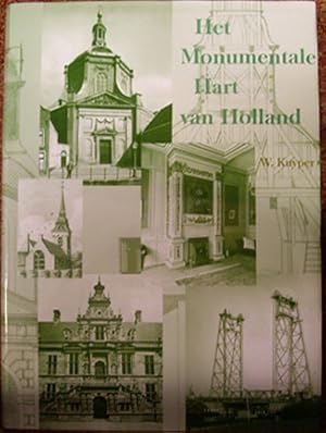 Seller image for Het Monumentale Hart van Holland. Deel 1. Leiden in de 16de en 17de eeuw, en Aarlanderveen, Oudshoorn, Alphen en Zwammerdam, zowel als tekeningen voor Amsterdamse torens en het stadhuis op de Dam. for sale by Frans Melk Antiquariaat