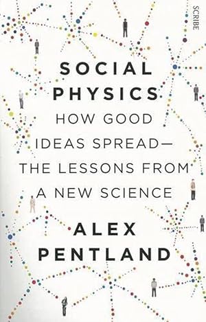 Seller image for Social Physics: How Good Ideas Spread - The Lessons From A New Science (Paperback) for sale by Grand Eagle Retail