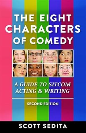 Imagen del vendedor de Eight Characters of Comedy : Guide to Sitcom Acting & Writing a la venta por GreatBookPrices
