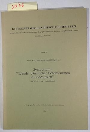 Seller image for Symposium: Wandel Buerlicher Lebensformen in Sdostasien (am 4. Und 5. Mai 1979 in Giessen) for sale by Antiquariat Trger